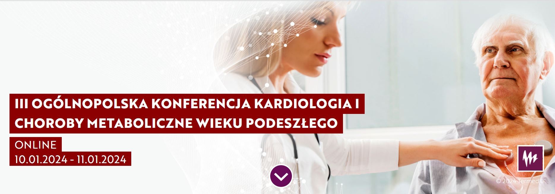 III OGÓLNOPOLSKA KONFERENCJA KARDIOLOGIA I CHOROBY METABOLICZNE WIEKU PODESZŁEGO